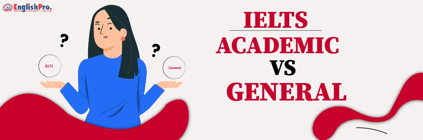 IELTS Academic vs General