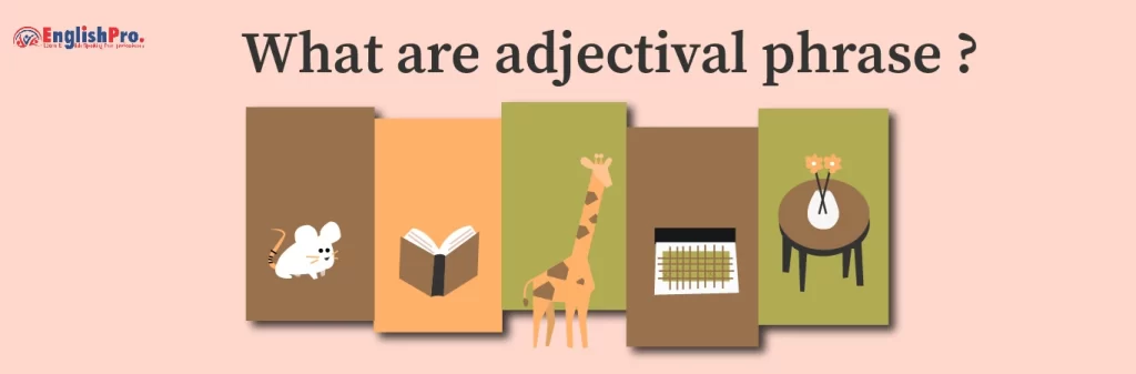 What are Adjectival Phrases