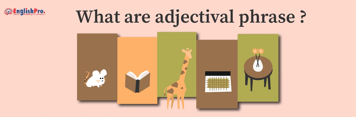 What are Adjectival Phrases